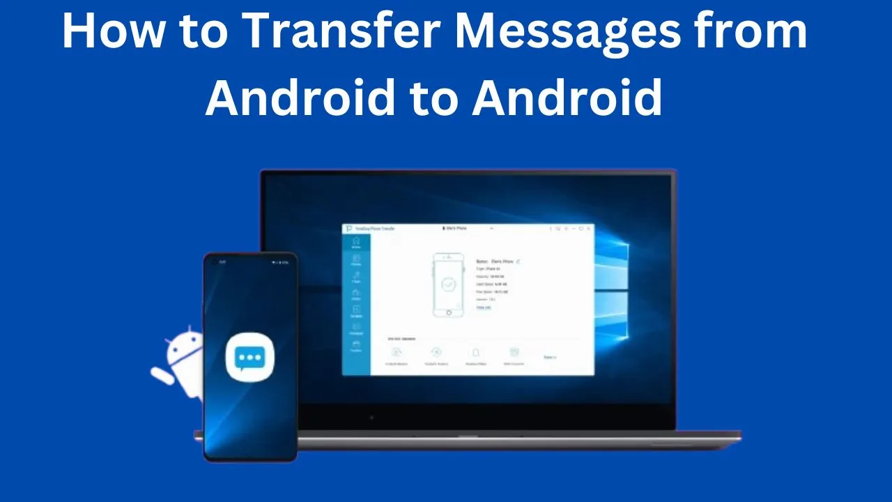 How to Transfer Messages from Android to Android